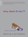 Why Does E=mc2? (eBook): (And Why Should We Care?)